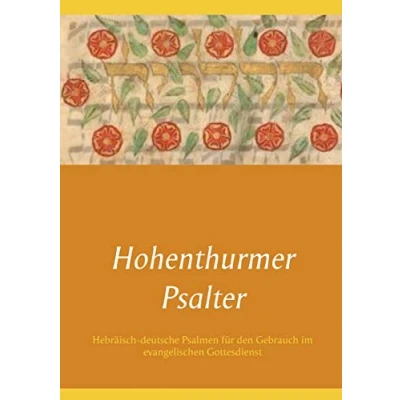 Abbildung von Hohenthurmer Psalter: Hebräisch deutsche Psalmen für den Gebrauch im evangelischen Gottesdienst