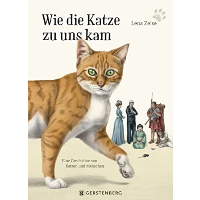 Abbildung von Wie die Katze zu uns kam: Eine Geschichte von Katzen und Menschen