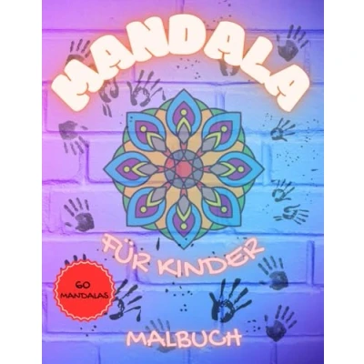 Abbildung von Mandalas FÜR KINDER: 60 Wunderschöne zum Ausmalen Eine Reise der Kreativität und Entspannung