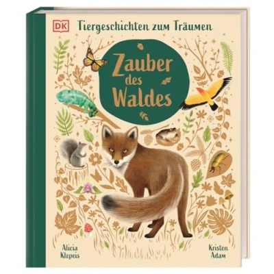 Abbildung von Zauber des Waldes: Tiergeschichten zum Träumen. Stimmungsvolles Vorlesebuch und Tierwissen. Hochwertig ausgestattet mit Goldfolie Prägung. Für Kinder ab 5 Jahren