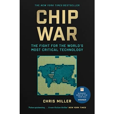 Abbildung von Chip War: the Fight for World&#039;s Most Critical Technology