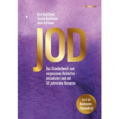 Abbildung von Jod: Das Standardwerk zum vergessenen Heilmittel aktualisiert und mit 50 jodreichen Rezepten: 60 Rezepten