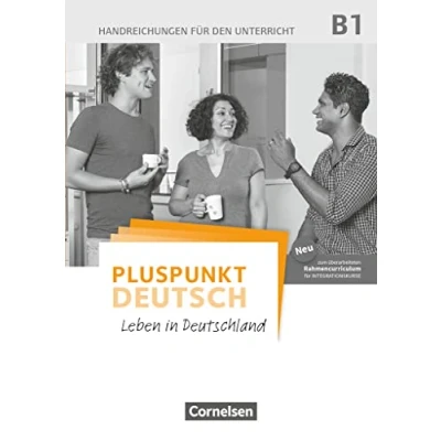 Abbildung von Pluspunkt Deutsch Leben in Deutschland Allgemeine Ausgabe B1: Gesamtband: Handreichungen für den Unterricht mit Kopiervorlagen (2. Ausgabe)