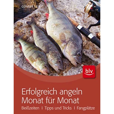 Abbildung von Erfolgreich angeln Monat für Monat: Beißzeiten · Tipps &amp; Tricks Fangplätze