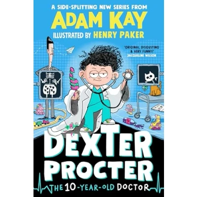 Abbildung von Dexter Procter The 10 Year Old Doctor: hilarious fiction debut by record breaking author Adam Kay!