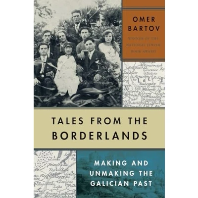 Abbildung von Tales from the Borderlands Making and Unmaking Galician Past