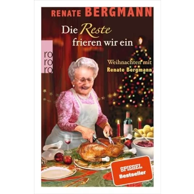 Abbildung von Die Reste frieren wir ein: Weihnachten mit Renate Bergmann