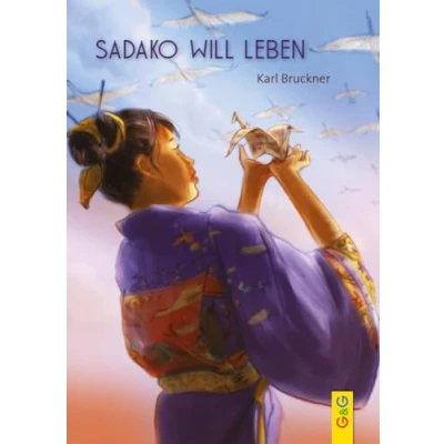 Abbildung von Sadako will leben: Ausgezeichnet mit dem Österreichischen Kinder und Jugendbuchpreis der Stadt Wien; Ehrenliste ... Auswahlliste zum Deutschen