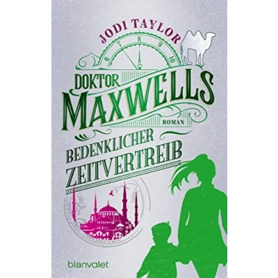 Abbildung von Doktor Maxwells bedenklicher Zeitvertreib: Roman Urkomische Zeitreiseabenteuer: die fantastische Bestsellerserie aus England (Die Chroniken von St. Mary’s, Band 8)