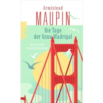 Abbildung von Die Tage der Anna Madrigal: letzten Stadtgeschichten