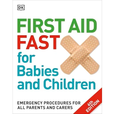 Abbildung von First Aid Fast for Babies and Children: Emergency Procedures all Parents Carers