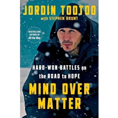 Abbildung von Mind Over Matter: Hard Won Battles on the Road to Hope