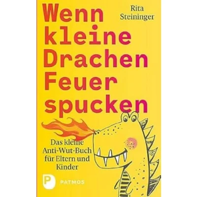 Abbildung von Wenn kleine Drachen Feuer spucken: Das Anti Wut Buch für Eltern und Kinder