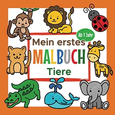 Abbildung von Mein Erstes Tier Malbuch Ab 1 Jahr: Ausmalbuch für Jungen und Mädchen Perfekt zum Malen Lernen erster Tiere