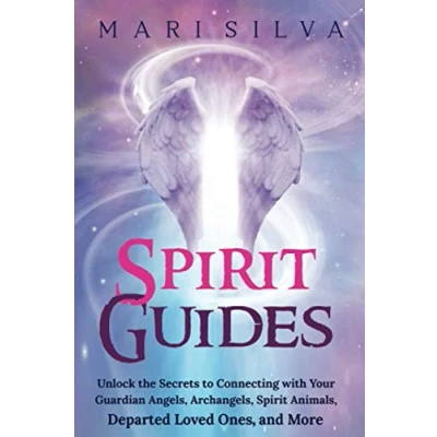 Abbildung von Spirit Guides: Unlock the Secrets to Connecting with Your Guardian Angels, Archangels, Animals, Departed Loved Ones, and More