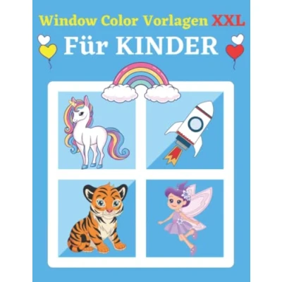 Abbildung von Window Color Vorlagen Kinder XXL: Über 95 liebevoll gestaltete und abwechslungsreiche motive Für ab 5 Jahren Schablonen Mädchen, Jungen Fensterbilder Wiederverwendbar