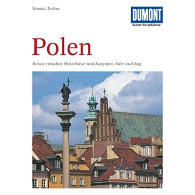 Abbildung von DuMont Kunst Reiseführer Polen: Reisen zwischen Ostseeküste und Karpaten, Oder Bug
