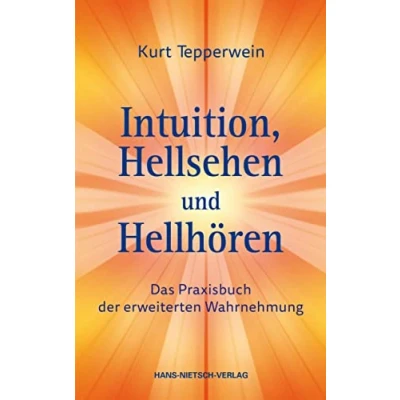 Abbildung von Intuition, Hellsehen und Hellhören: Das Praxisbuch der erweiterten Wahrnehmung
