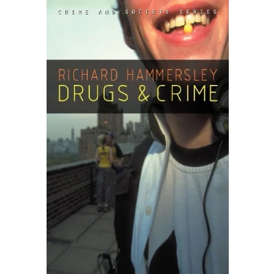 Abbildung von Drugs &amp; Crime: Theories and Practices (Crime Society)