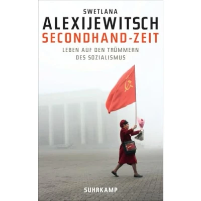 Abbildung von Secondhand Zeit: Leben auf den Trümmern des Sozialismus (suhrkamp taschenbuch)