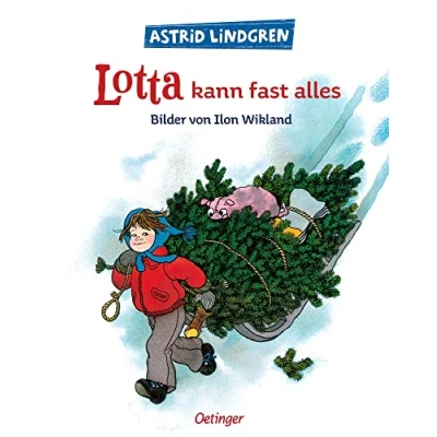 Abbildung von Lotta kann fast alles: Astrid Lindgren lustiger Kinderbuch Klassiker zum Weihnachtsfest. Oetinger Bilderbuch und Vorlesebuch ab 4 Jahren. (Lotta aus der Krachmacherstraße)