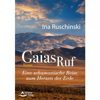 Abbildung von Gaias Ruf: Eine schamanische Reise zum Herzen der Erde