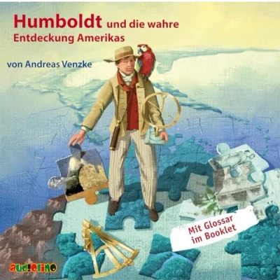Abbildung von Humboldt und die wahre Entdeckung Amerikas
