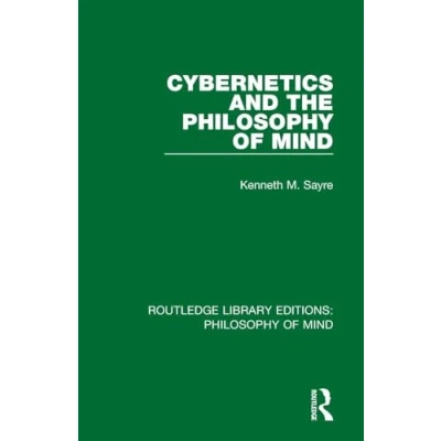 Abbildung von Cybernetics and the Philosophy of Mind (Routledge Library Editions: Mind)