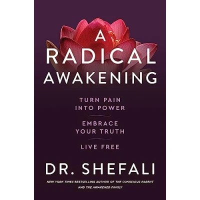 Abbildung von A Radical Awakening: Turn Pain into Power, Embrace Your Truth, Live Free