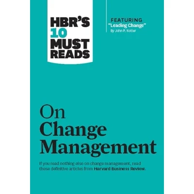 Abbildung von HBR&#039;s 10 Must Reads on Change Management (including featured article &quot;Leading Change,&quot; by John P. Kotter)