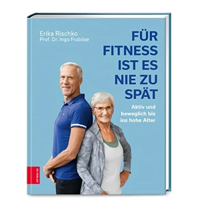 Abbildung von Für Fitness ist es nie zu spät: Aktiv und beweglich bis ins hohe Alter