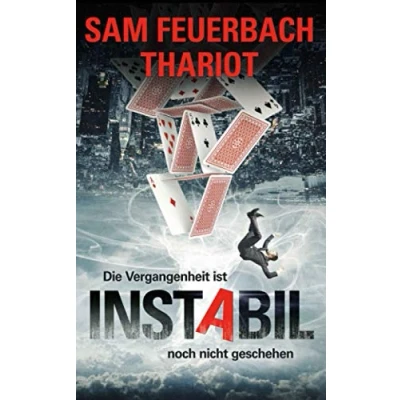 Abbildung von Instabil Die Vergangenheit ist noch nicht geschehen