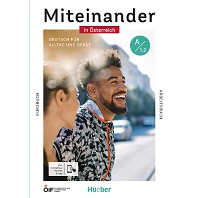 Abbildung von Miteinander in Österreich Deutsch für Alltag und Beruf A1.2: als Zweitsprache / Kurs Arbeitsbuch plus interaktive Version