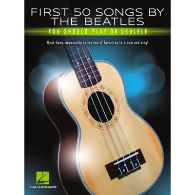 Abbildung von First 50 Songs by the Beatles You Should Play on Ukulele