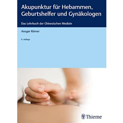 Abbildung von Akupunktur für Hebammen, Geburtshelfer und Gynäkologen