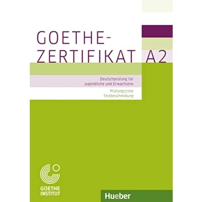 Abbildung von Goethe Zertifikat B2 Prüfungsziele, Testbeschreibung: Deutschprüfung für Jugendliche und Erwachsene.Deutsch als Fremdsprache (Examenes)