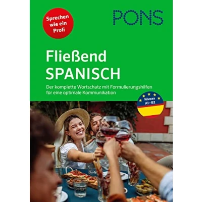 Abbildung von PONS Fließend Spanisch: Der komplette Wortschatz mit Formulierungshilfen für eine optimale Kommunikation (PONS sprechen)
