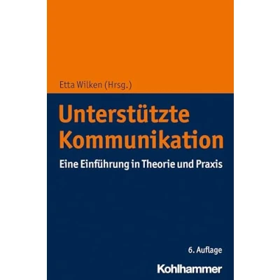 Abbildung von Unterstützte Kommunikation: Eine Einführung in Theorie und Praxis