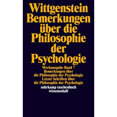 Abbildung von Werkausgabe, Band 7: Bemerkungen über die Philosophie der Psychologie. Letzte Schriften Psychologie