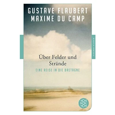 Abbildung von Über Felder und Strände: Eine Reise in die Bretagne (Edition Werke der Weltliteratur)