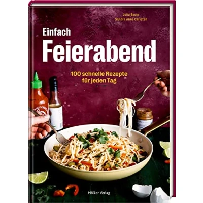 Abbildung von Einfach Feierabend: 100 schnelle Rezepte für jeden Tag
