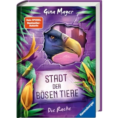 Abbildung von Stadt der bösen Tiere, Band 4: Die Rache (Tier Fantasy ab 10 Jahre von Bestseller Autorin Gina Mayer)