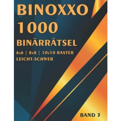 Abbildung von Binoxxo: Binäres Rätselheft mit 1000 Logikrätsel für Anfänger und Fortgeschrittene in leicht, mittel &amp; schwer (Binäre Rätsel)