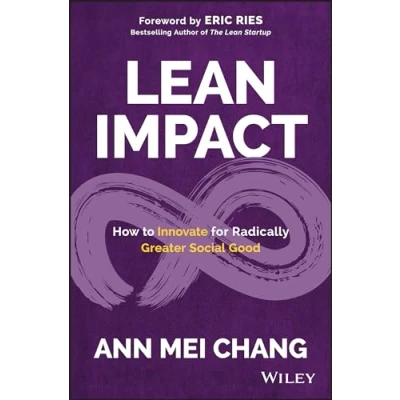 Abbildung von Lean Impact: How to Innovate for Radically Greater Social Good