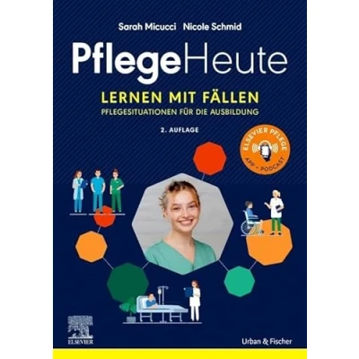 Abbildung von Pflege Heute, Lernen mit Fällen: Pflegesituationen für die Ausbildung