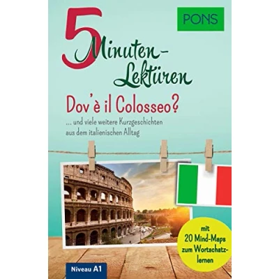 Abbildung von PONS 5 Minuten Lektüren Italienisch A1 Dov&#039;è il Colosseo? … und viele weitere Kurzgeschichten aus dem italienischen Alltag. Mit 20 Mind Maps zum Wortschatzlernen.
