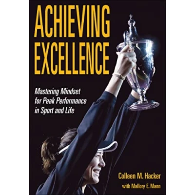 Abbildung von Achieving Excellence: Mastering Mindset for Peak Performance in Sport and Life