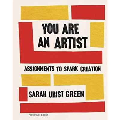 Abbildung von You Are an Artist: assignments to spark creation