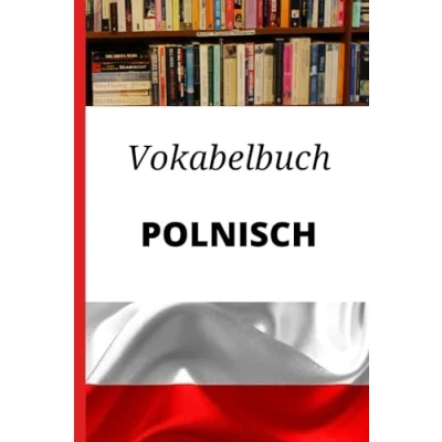 Abbildung von Vokabelbuch Polnisch: Vokabelheft Polnisch Deutsch ; Perfektes Geschenk, um schnell zu lernen
