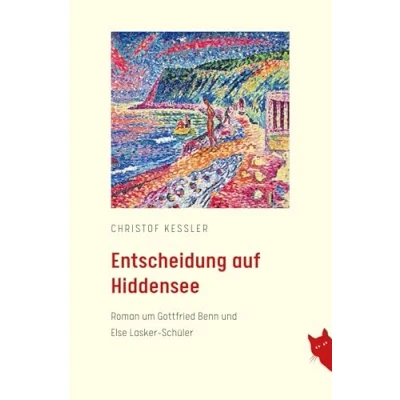 Abbildung von Entscheidung auf Hiddensee: Roman um Gottfried Benn und Else Lasker Schüler